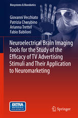 Neuroelectrical Brain Imaging Tools For The Study Of The Efficacy Of Tv Advertising Stimuli And Their Application To Neuromarketing 1st Edition Giovanni Vecchiato