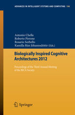 Biologically Inspired Cognitive Architectures 2012 Proceedings Of The Third Annual Meeting Of The Bica Society 1st Edition Igor Aleksander