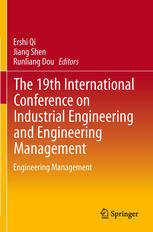 The 19th International Conference On Industrial Engineering And Engineering Management Engineering Management 1st Edition Chunlian Xiong