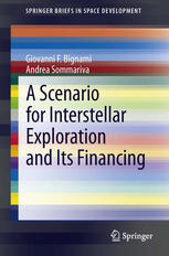 A Scenario For Interstellar Exploration And Its Financing 1st Edition Giovanni F Bignami