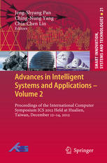 Advances In Intelligent Systems And Applications Volume 2 Proceedings Of The International Computer Symposium Ics 2012 Held At Hualien Taiwan December 1214 2012 1st Edition Yipin Liao