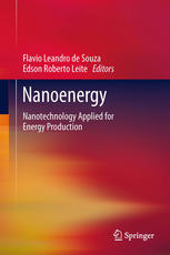 Nanoenergy Nanotechnology Applied For Energy Production 1st Edition Jilian N De Freitas