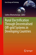 Rural Electrification Through Decentralised Offgrid Systems In Developing Countries 1st Edition Subhes C Bhattacharyya Auth