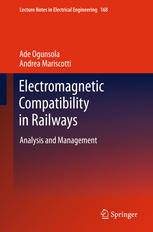 Electromagnetic Compatibility In Railways Analysis And Management 1st Edition Ade Ogunsola