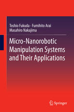 Micronanorobotic Manipulation Systems And Their Applications 1st Edition Toshio Fukuda