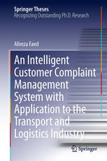 An Intelligent Customer Complaint Management System With Application To The Transport And Logistics Industry 1st Edition Alireza Faed