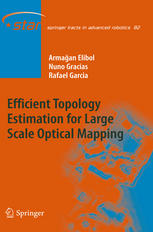 Efficient Topology Estimation For Large Scale Optical Mapping 1st Edition Armagan Elibol