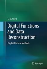 Digital Functions And Data Reconstruction Digitaldiscrete Methods 1st Edition Li M Chen Auth