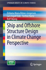 Ship And Offshore Structure Design In Climate Change Perspective 1st Edition Elzbieta Maria Bitnergregersen