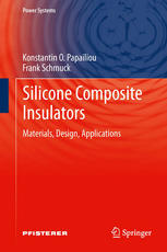 Silicone Composite Insulators Materials Design Applications 1st Edition Konstantin O Papailiou