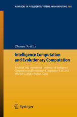 Intelligence Computation And Evolutionary Computation Results Of 2012 International Conference Of Intelligence Computation And Evolutionary Computation Icec 2012 Held July 7 2012 In Wuhan China 1st Edition Zuoling Nie
