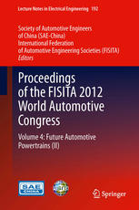 Proceedings Of The Fisita 2012 World Automotive Congress Volume 4 Future Automotive Powertrains Ii 1st Edition Xingfeng Fu