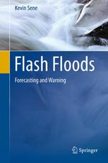 Flash Floods Forecasting And Warning 1st Edition Kevin Sene Auth