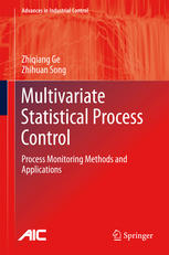 Multivariate Statistical Process Control Process Monitoring Methods And Applications 1st Edition Zhiqiang Ge