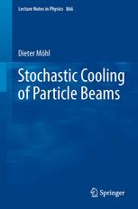 Stochastic Cooling Of Particle Beams 1st Edition Dieter Mhl Auth