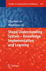 Shape Understanding System Knowledge Implementation And Learning 1st Edition Zbigniew Les