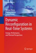 Dynamic Reconfiguration In Realtime Systems Energy Performance And Thermal Perspectives 1st Edition Weixun Wang