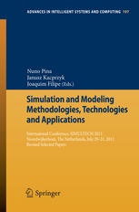 Simulation And Modeling Methodologies Technologies And Applications International Conference Simultech 2011 Noordwijkerhout The Netherlands July 2931 2011 Revised Selected Papers 1st Edition Perry Macneille