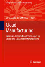 Cloud Manufacturing Distributed Computing Technologies For Global And Sustainable Manufacturing 1st Edition Xi Vincent Wang