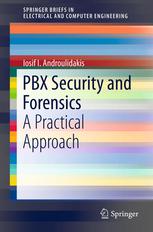Pbx Security And Forensics A Practical Approach 1st Edition Iosif I Androulidakis Auth