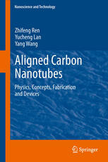 Aligned Carbon Nanotubes Physics Concepts Fabrication And Devices 1st Edition Zhifeng Ren
