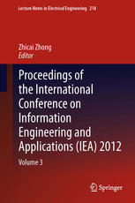 Proceedings Of The International Conference On Information Engineering And Applications Iea 2012 Volume 3 1st Edition Xiaoguang Li