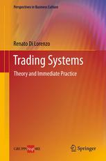 Trading Systems Theory And Immediate Practice 1st Edition Renato Di Lorenzo Auth