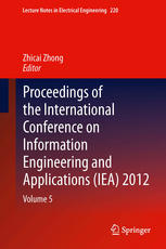 Proceedings Of The International Conference On Information Engineering And Applications Iea 2012 Volume 5 1st Edition Meiliang Xiao Auth