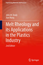 Melt Rheology And Its Applications In The Plastics Industry 2nd Edition John M Dealy