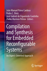Compilation And Synthesis For Embedded Reconfigurable Systems An Aspectoriented Approach 1st Edition Pedro C Diniz