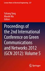 Proceedings Of The 2nd International Conference On Green Communications And Networks 2012 Gcn 2012 Volume 5 1st Edition Junwei Yan