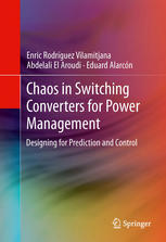Chaos In Switching Converters For Power Management Designing For Prediction And Control 1st Edition Enric Rodrguez Vilamitjana