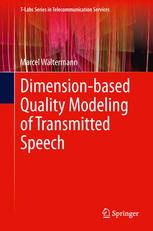 Dimensionbased Quality Modeling Of Transmitted Speech 1st Edition Marcel Wltermann Auth
