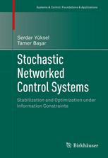 Stochastic Networked Control Systems Stabilization And Optimization Under Information Constraints 1st Edition Serdar Yksel