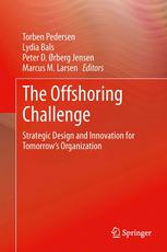 The Offshoring Challenge Strategic Design And Innovation For Tomorrows Organization 1st Edition Lydia Bals
