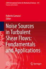 Noise Sources In Turbulent Shear Flows Fundamentals And Applications 1st Edition Avraham Hirschberg Auth