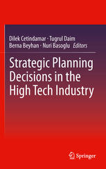 Strategic Planning Decisions In The High Tech Industry 1st Edition Dilek Cetindamar
