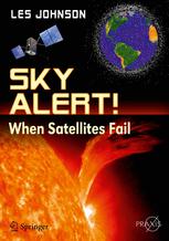 Sky Alert When Satellites Fail 1st Edition Les Johnson Auth