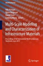Multiscale Modeling And Characterization Of Infrastructure Materials Proceedings Of The International Rilem Symposium Stockholm June 2013 1st Edition Moises Bueno