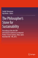 The Philosophers Stone For Sustainability Proceedings Of The 4th Cirp International Conference On Industrial Productservice Systems Tokyo Japan November 8th 9th 2012 1st Edition Hiroyuki Yoshikawa Auth