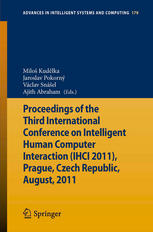 Proceedings Of The Third International Conference On Intelligent Human Computer Interaction Ihci 2011 Prague Czech Republic August 2011 1st Edition Christopher J Martin