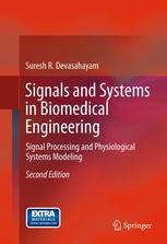 Signals And Systems In Biomedical Engineering Signal Processing And Physiological Systems Modeling 2nd Edition Suresh R Devasahayam Auth