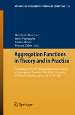 Aggregation Functions In Theory And In Practise Proceedings Of The 7th International Summer School On Aggregation Operators At The Public University Of Navarra Pamplona Spain July 1620 2013 1st Edition Micha Baczyski Auth