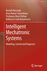 Intelligent Mechatronic Systems Modeling Control And Diagnosis 1st Edition Rochdi Merzouki