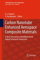 Carbon Nanotube Enhanced Aerospace Composite Materials A New Generation Of Multifunctional Hybrid Structural Composites 1st Edition A S Paipetis