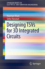 Designing Tsvs For 3d Integrated Circuits 1st Edition Nauman Khan