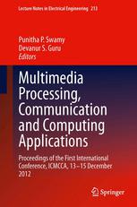 Multimedia Processing Communication And Computing Applications Proceedings Of The First International Conference Icmcca 1315 December 2012 1st Edition M N Veena