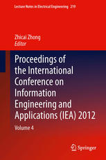 Proceedings Of The International Conference On Information Engineering And Applications Iea 2012 Volume 4 1st Edition Chunfeng Liu