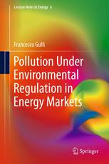 Pollution Under Environmental Regulation In Energy Markets 1st Edition Francesco Gullì Auth