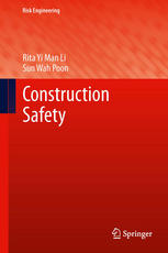 Construction Safety 1st Edition Rita Yi Man Li Sun Wah Poon Auth